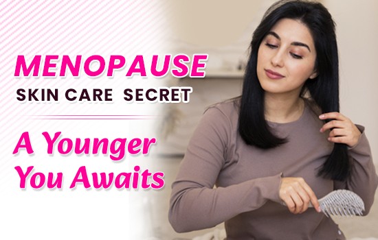 Menopause skincare